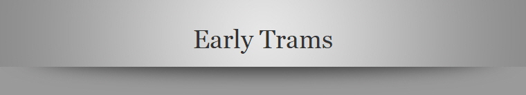 Early Trams